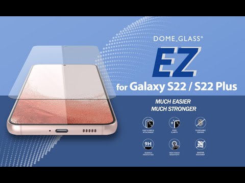 Whitestone EZ Glass for Galaxy S22 Plus / S22 Installation Manual