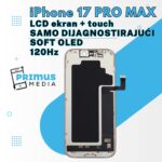 LCD ekran + touch screen | iPhone 17 PRO MAX | SAMO DIJAGNOSTIRAJUĆI | SOFT OLED | 120Hz - Slika 3